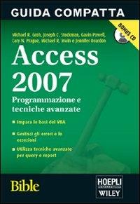 Access 2007 Bible. Programmazione e tecniche avanzate - Michael R. Groh - Libro Hoepli 2008, Applicativi | Libraccio.it
