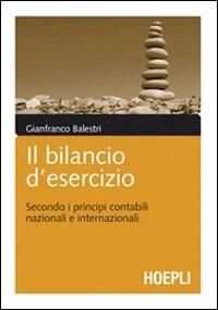 Il bilancio d'esercizio  - Libro Hoepli 2009, Marketing e management | Libraccio.it
