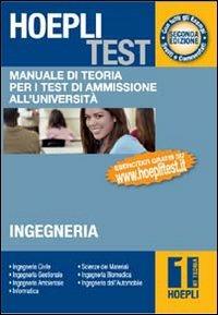 Hoepli test. Manuale di teoria per i test di ammissione all'università. Vol. 1: Ingegneria, informatica, scienze dei materiali.  - Libro Hoepli 2009, Hoepli Test | Libraccio.it