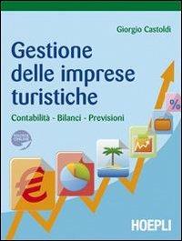 Gestione delle imprese turistiche - Giorgio Castoldi - Libro Hoepli 2009 | Libraccio.it