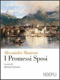 I promessi sposi. - Alessandro Manzoni - Libro Hoepli 2009 | Libraccio.it