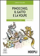 Pinocchio, il gatto e la volpe. Con CD-Audio