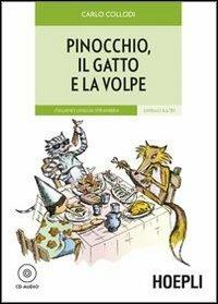 Pinocchio, il gatto e la volpe. Con CD-Audio - Carlo Collodi - Libro Hoepli 2009, Letture in lingua | Libraccio.it
