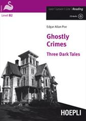 Ghostly Crimes. Three Dark Tales. Con CD-Audio