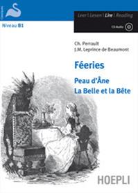 Féeries. Peau d'Ane-La Belle et la Bête. Con CD-Audio - Charles Perrault, Jeanne-Marie Leprince de Beaumont - Libro Hoepli 2010, Letture in lingua | Libraccio.it