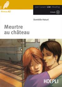 Meurtre au château. Con CD-Audio - Domitille Hatuel - Libro Hoepli 2010, Letture in lingua | Libraccio.it
