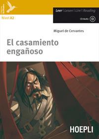 El casamiento engañoso. Con CD-Audio - Miguel de Cervantes - Libro Hoepli 2010, Letture in lingua | Libraccio.it