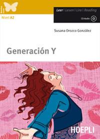 Generación Y. Con CD-Audio - Susana Orozco González - Libro Hoepli 2010, Letture in lingua | Libraccio.it