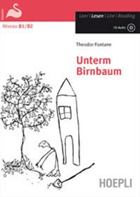 Unterm Birnbaum. Con CD-Audio - Theodor Fontane - Libro Hoepli 2010, Letture in lingua | Libraccio.it