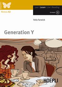 Generation Y. Con CD-Audio - Felix Farwick - Libro Hoepli 2010, Letture in lingua | Libraccio.it