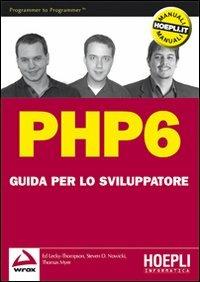 PHP 6. Guida per lo sviluppatore - Ed Lecky-Thomson, Steven D. Nowicki, Thomas Myer - Libro Hoepli 2009, Linguaggi & programmazione | Libraccio.it