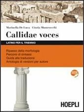 Callidae voces. Latino per il triennio. Con espansione online