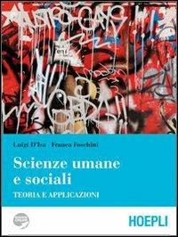 Scienze umane e sociali. Teoria e applicazioni - Luigi D'Isa, Franca Foschini - Libro Hoepli 2010 | Libraccio.it