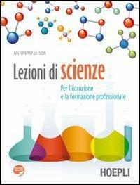 Lezioni di scienze. Con espansione online - Antonino Letizia - Libro Hoepli 2010 | Libraccio.it