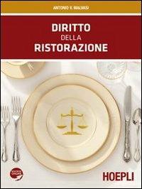 Diritto della ristorazione. Per gli Ist. professionali alberghieri. Con espansione online - Antonio Vincenzo Malvasi - Libro Hoepli 2010 | Libraccio.it