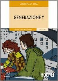 Generazione Y. Con CD-Audio - Loredana La Cifra - Libro Hoepli 2010, Letture in lingua | Libraccio.it