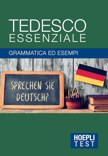 Tedesco essenziale. Grammatica ed esempi  - Libro Hoepli 2010, Hoepli Test | Libraccio.it