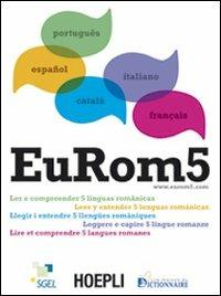 EuRom 5. Leggere e capire 5 lingue romanze  - Libro Hoepli 2011, Corsi di lingua | Libraccio.it