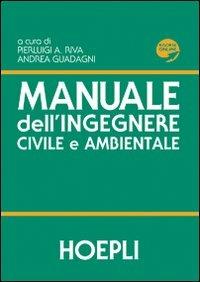 Manuale dell'ingegnere civile e ambientale  - Libro Hoepli 2010, Ingegneria civile | Libraccio.it