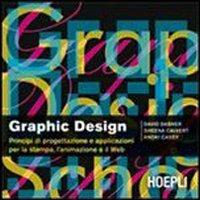 Graphic design. Principi di progettazione e applicazioni per la stampa, l'animazione e il Web - David Dabner, Sheena Calvert, Anoki Casey - Libro Hoepli 2011, Grafica, stampa e design | Libraccio.it