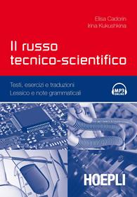 Il russo tecnico-scientifico. Con CD Audio - Elisa Cadorin - Libro Hoepli 2010, Lingue settoriali | Libraccio.it