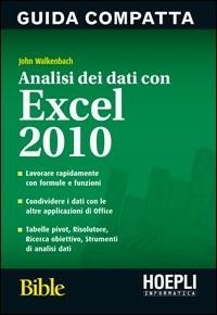Analisi dei dati con Excel 2010 - John Walkenbach - Libro Hoepli 2011, Applicativi | Libraccio.it