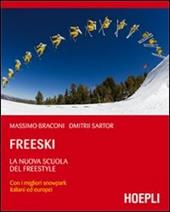  Freeski. La nuova scuola del freestyle