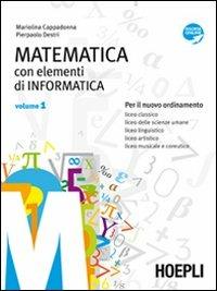 Matematica. Con elementi di informatica. Con espansione online. Vol. 1 - Mariolina Cappadonna, Pierpaolo Destri - Libro Hoepli 2011 | Libraccio.it