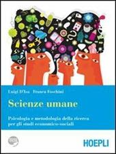Scienze umane. Psicologia e metodologia della ricerca per gli studi economici-sociali. Con espansione online