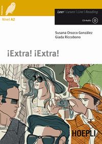 Extra! extra! Con CD-Audio - Susana Orozco González, Giada Riccobono - Libro Hoepli 2011, Letture in lingua | Libraccio.it