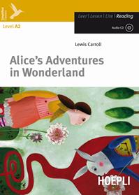 Alice's adventures in wonderland. Con CD-Audio - Lewis Carroll - Libro Hoepli 2011, Letture in lingua | Libraccio.it