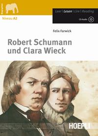 Robert Schumann und Clara Wieck. Con CD-Audio - Felix Farwick - Libro Hoepli 2011, Letture in lingua | Libraccio.it