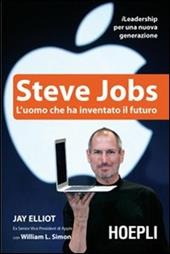 Steve Jobs. L'uomo che ha inventato il futuro