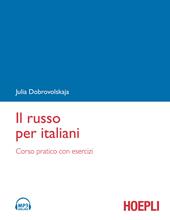 Il russo per italiani. Corso pratico con esercizi. Con File audio formato MP3