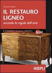 Il restauro ligneo secondo le regole dell'arte