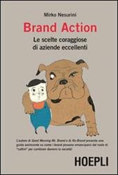 Brand Action. Le scelte coraggiose di imprese eccellenti