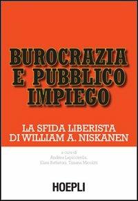 Burocrazia e pubblico impiego  - Libro Hoepli 2012 | Libraccio.it