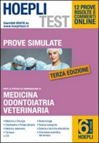 Hoepli test. Prove simulate. Vol. 6: Medicina, odontoiatria e protesi dentaria  - Libro Hoepli 2012, Hoepli Test | Libraccio.it