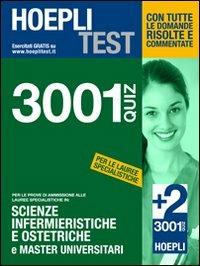 Hoepli Test. 3001 quiz per le prove di ammissione alle lauree specialistiche in: Scienze infermieristiche e ostetriche e master universitari  - Libro Hoepli 2012, Hoepli Test | Libraccio.it