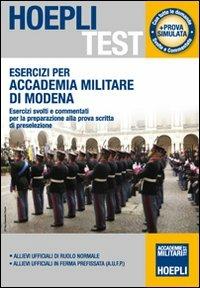 Esercizi per Accademia Militare di Modena. Esercizi svolti e commentati per la preparazione alla prova scritta di preselezione  - Libro Hoepli 2012, Hoepli Test | Libraccio.it