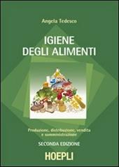 Igiene degli alimenti. Produzione, distribuzione, vendita e somministrazione. e professionali