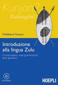 Introduzione alla lingua zulu - Maddalena Toscano - Libro Hoepli 2012, Corsi di lingua | Libraccio.it