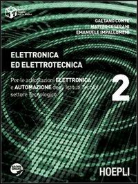 Elettronica ed elettrotecnica. Per gli Ist. tecnici industriali. Vol. 2 - Gaetano Conte, Matteo Ceserani, Emanuele Impallomeni - Libro Hoepli 2012, Tecnica per la scuola | Libraccio.it