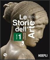 Le storie dell'arte. Per le Scuole superiori. Con espansione online. Vol. 1: Età antica e medievale.
