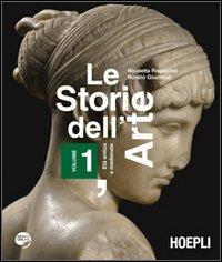 Le storie dell'arte. Con espansione online. Vol. 1: Età antica e medievale. - Nicoletta Frapiccini, Nunzio Giustozzi - Libro Hoepli 2012 | Libraccio.it