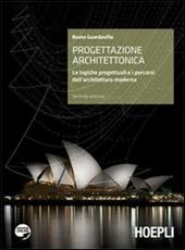 Progettazione architettonica. Introduzione alle logiche dell'architettura. Per il Liceo artistico. Con espansione online