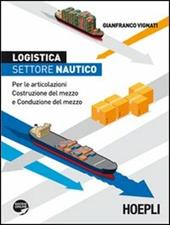 Logistica, settore nautico. Per le articolazioni costruzione del mezzo e conduzione del mezzo