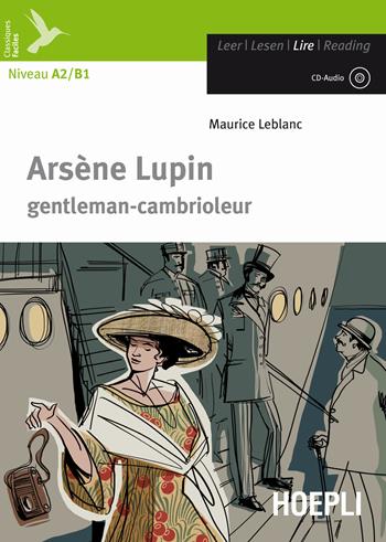 Arsène Lupin. Con CD-Audio - Maurice Leblanc - Libro Hoepli 2012, Letture in lingua | Libraccio.it
