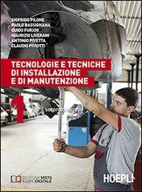 Tecnologie e tecniche di installazione e di manutenzione. Per il 2° biennio. Vol. 1  - Libro Hoepli 2013, Scolastica | Libraccio.it