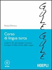 Corso di lingua turca. Livelli A1-B1 del quadro comune europeo di riferimento delle lingue + MP3 Online